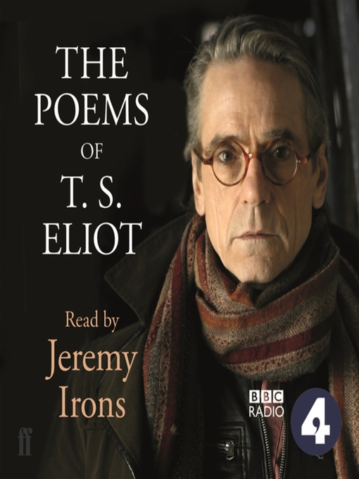 Title details for The Poems of T.S. Eliot Read by Jeremy Irons by T. S. Eliot - Available